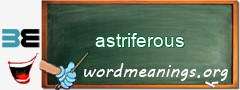 WordMeaning blackboard for astriferous
